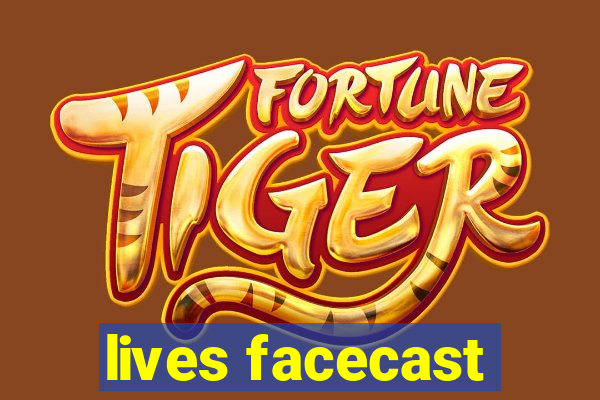 lives facecast